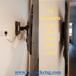 tv brackets and its pro and cons